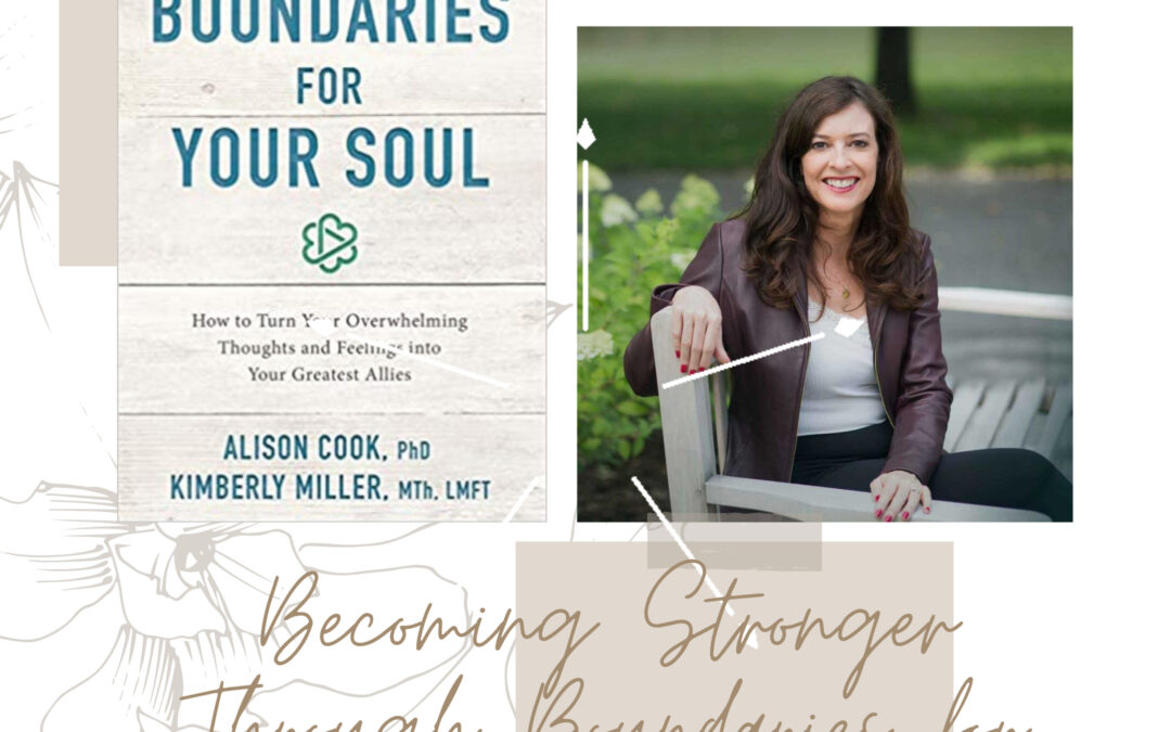 Becoming Stronger Through Setting Boundaries for Your Soul